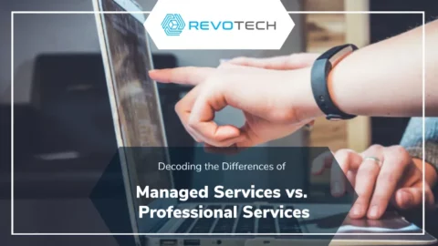 Managed IT Services vs. Professional Services